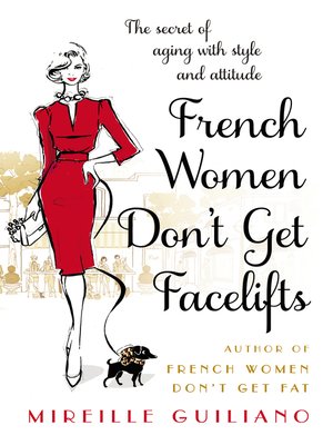 cover image of French Women Don't Get Facelifts